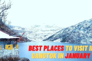Places To Visit In Gangtok In January