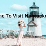 7 Best Time To Visit Nantucket Island