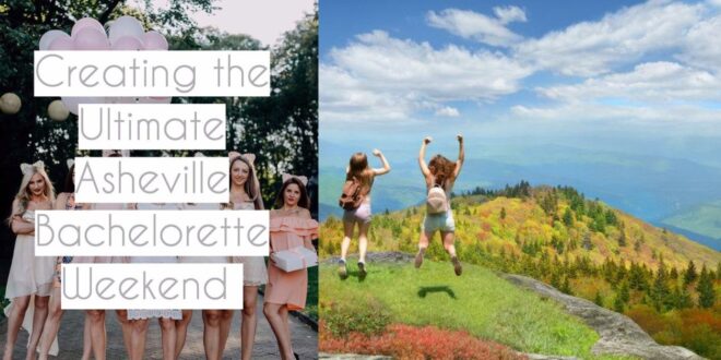 Things To Do In Asheville NC Bachelorette Party