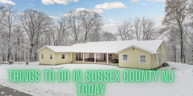 Things To Do In Sussex County NJ Today