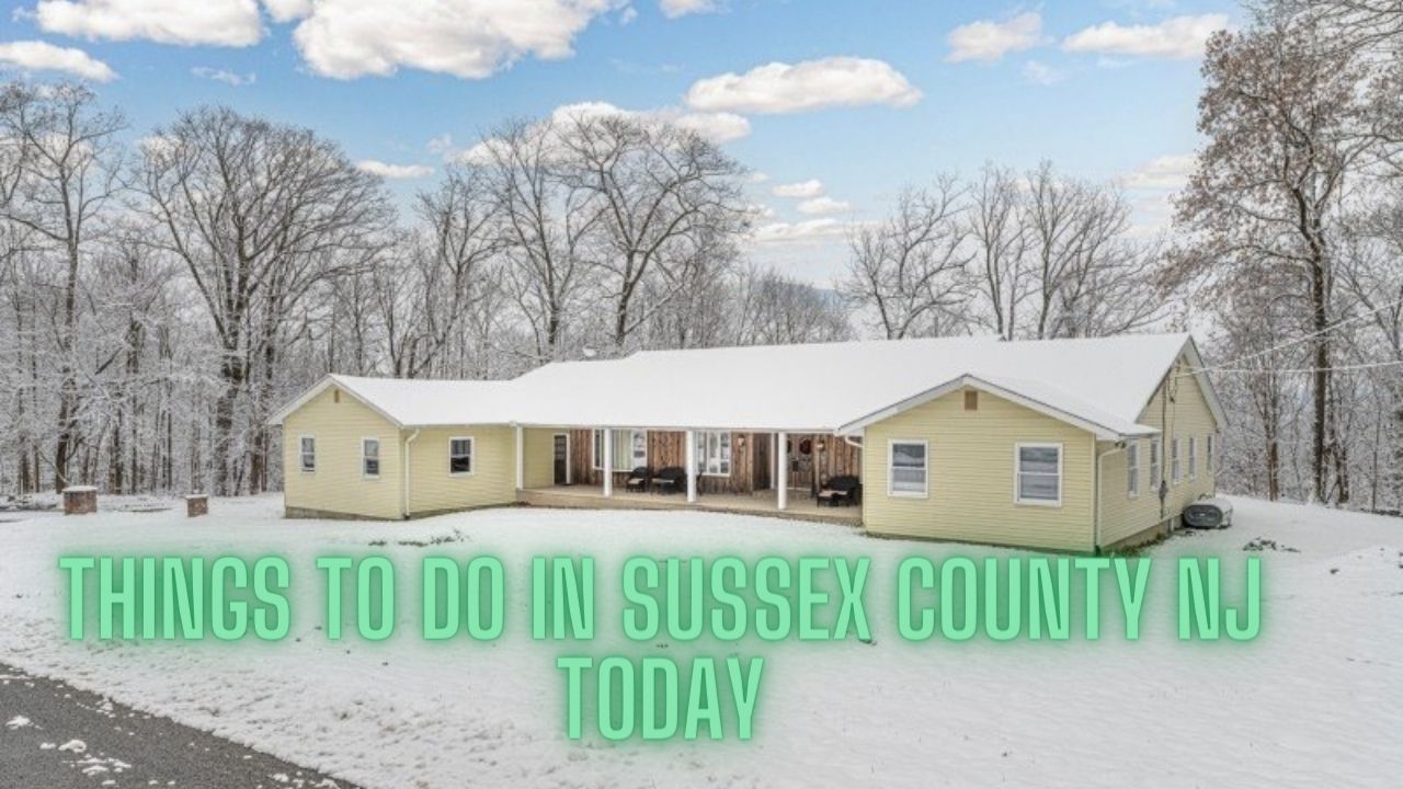 Things To Do In Sussex County NJ Today