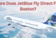 Where Does JetBlue Fly Direct From Boston