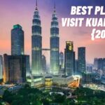 Best Places to Visit Kuala Lumpur