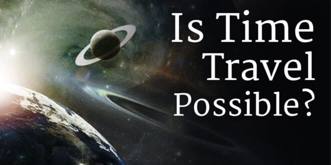 Is Time Travel Possible