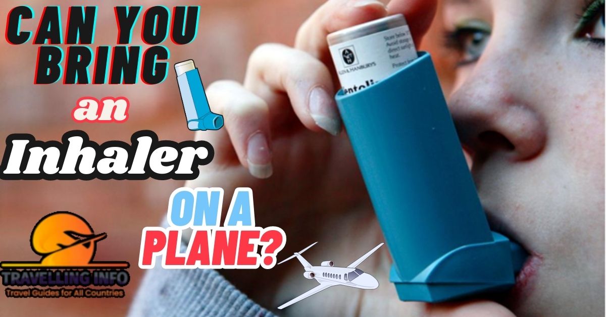 Can You Bring an Inhaler On A Plane?