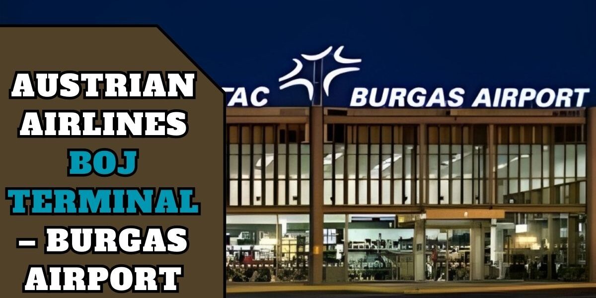 Austrian Airlines BOJ Terminal – Burgas Airport