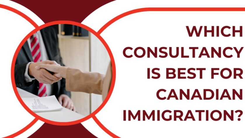 Which Consultancy is Best for Canadian Immigration