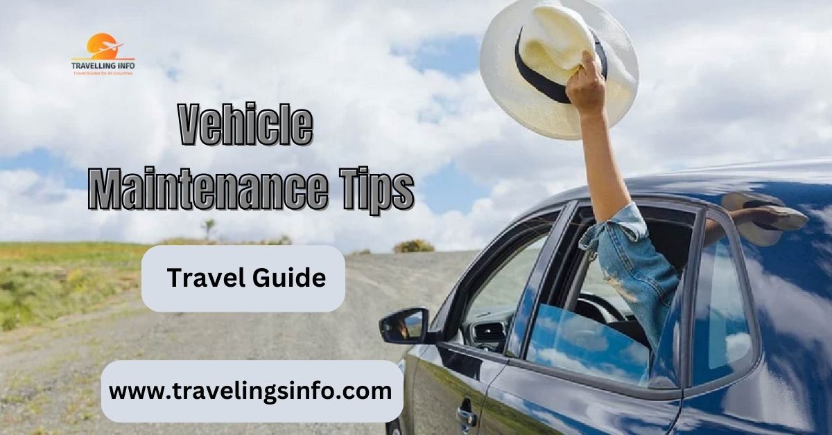 5 Vehicle Maintenance Tips for long Travelling
