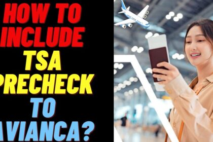 How to Include TSA Precheck to Avianca